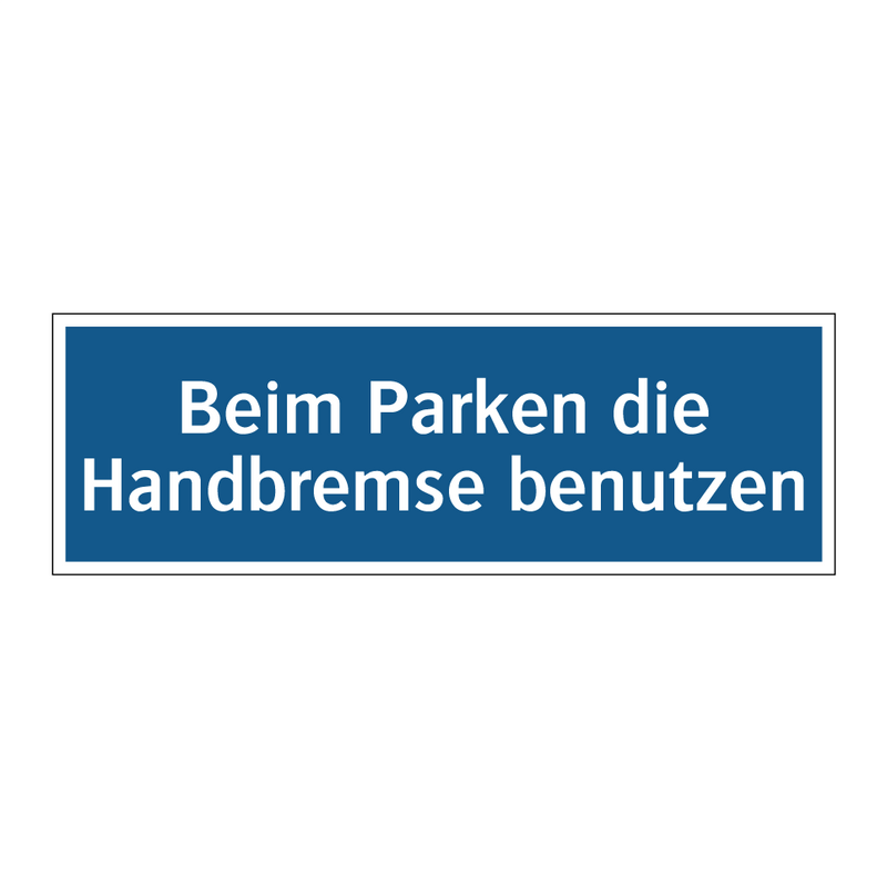 Beim Parken die Handbremse benutzen