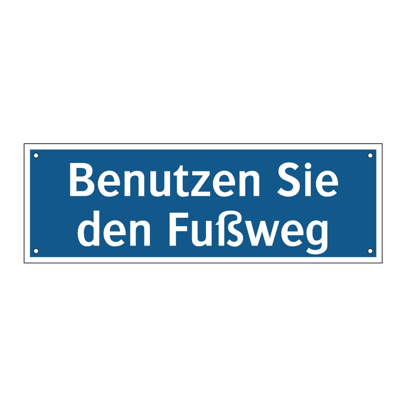 Benutzen Sie den Fußweg