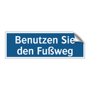 Benutzen Sie den Fußweg