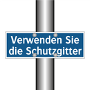 Verwenden Sie die Schutzgitter