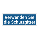 Verwenden Sie die Schutzgitter