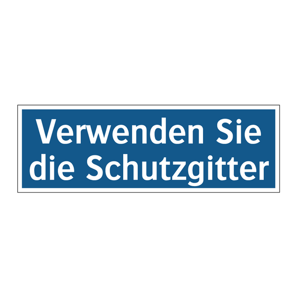 Verwenden Sie die Schutzgitter