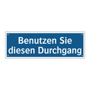 Benutzen Sie diesen Durchgang