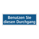 Benutzen Sie diesen Durchgang