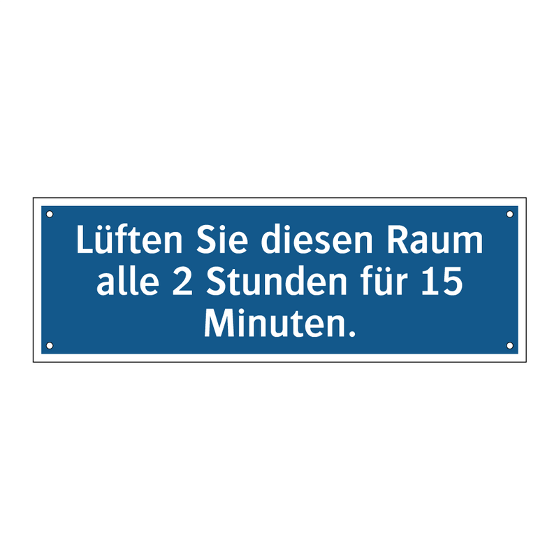 Lüften Sie diesen Raum alle 2 Stunden für 15 Minuten.