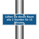 Lüften Sie diesen Raum alle 2 Stunden für 15 Minuten.