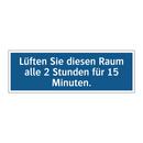 Lüften Sie diesen Raum alle 2 Stunden für 15 Minuten.