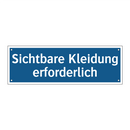 Sichtbare Kleidung erforderlich