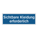 Sichtbare Kleidung erforderlich