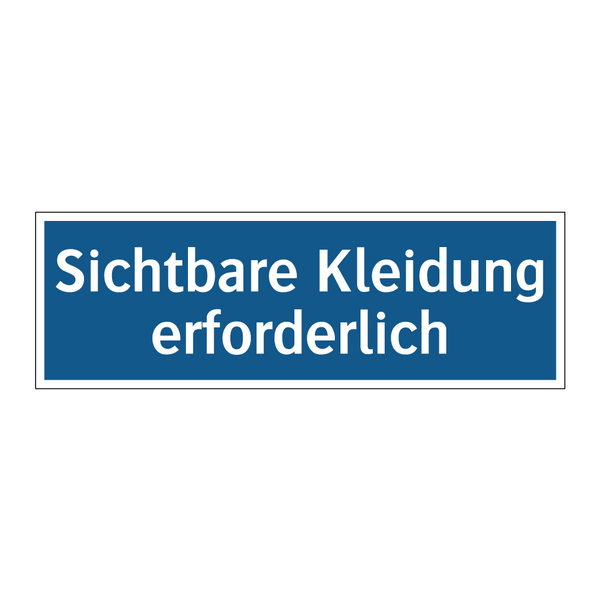 Sichtbare Kleidung erforderlich