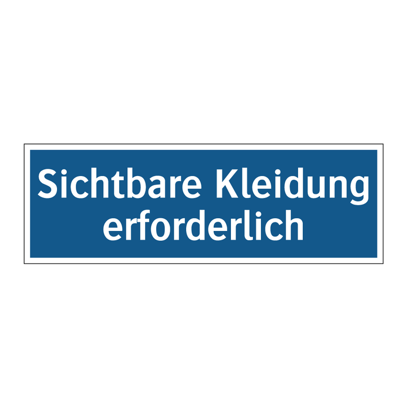 Sichtbare Kleidung erforderlich