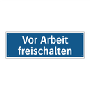 Vor Arbeit freischalten