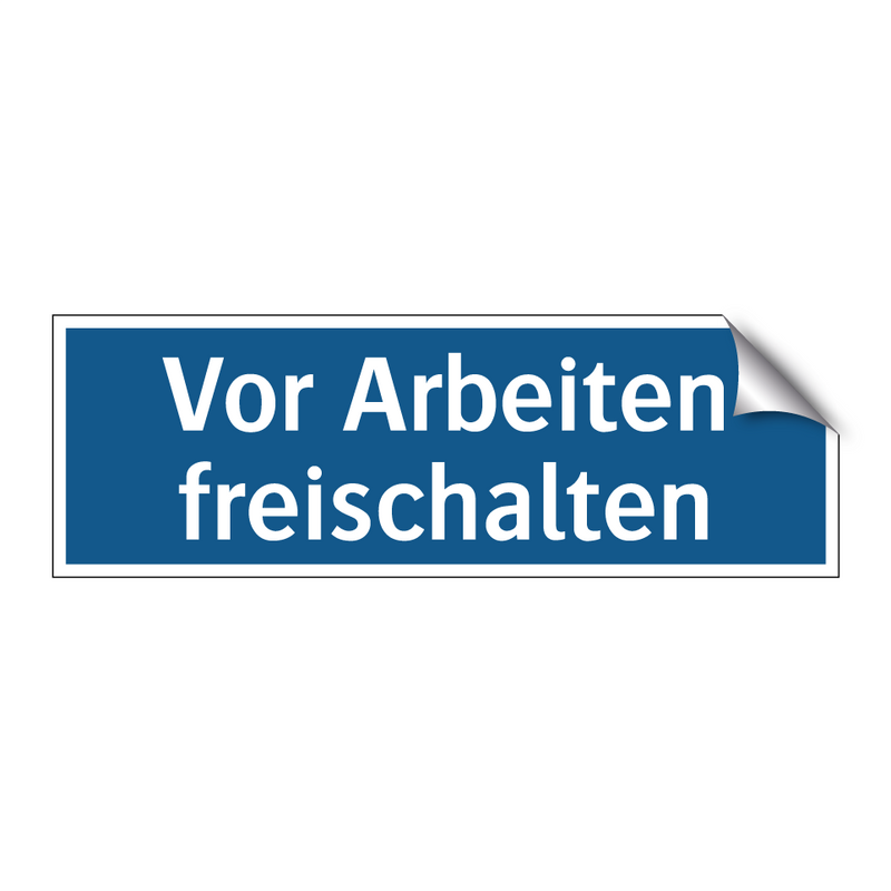 Vor Arbeiten freischalten