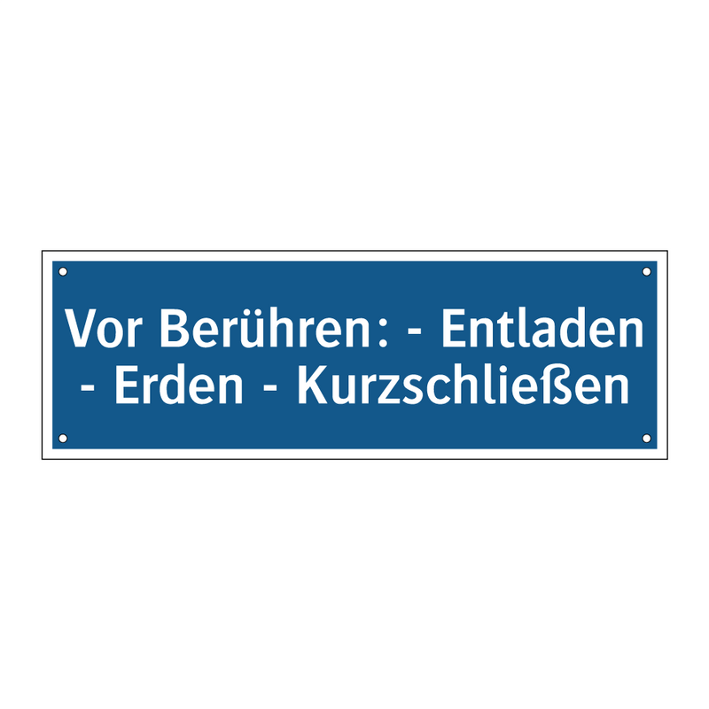 Vor Berühren: - Entladen - Erden - Kurzschließen