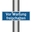 Vor Wartung freischalten