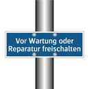 Vor Wartung oder Reparatur freischalten