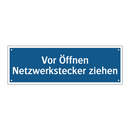Vor Öffnen Netzwerkstecker ziehen