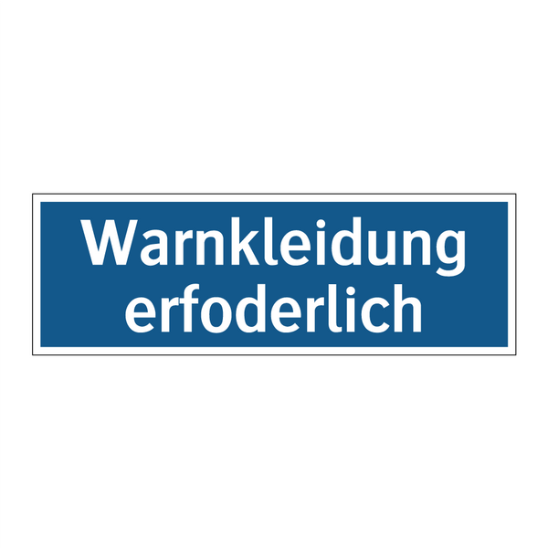 Warnkleidung erfoderlich