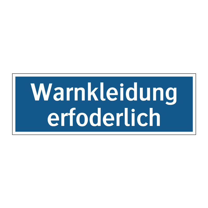 Warnkleidung erfoderlich