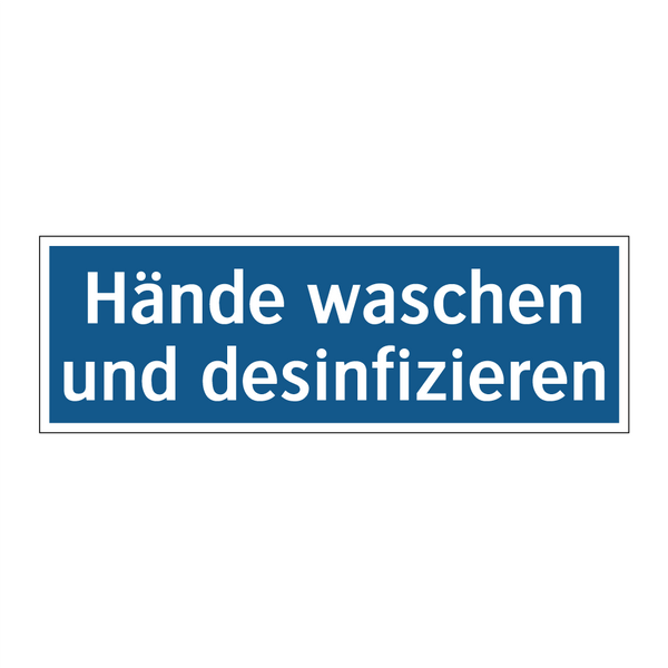 Hände waschen und desinfizieren