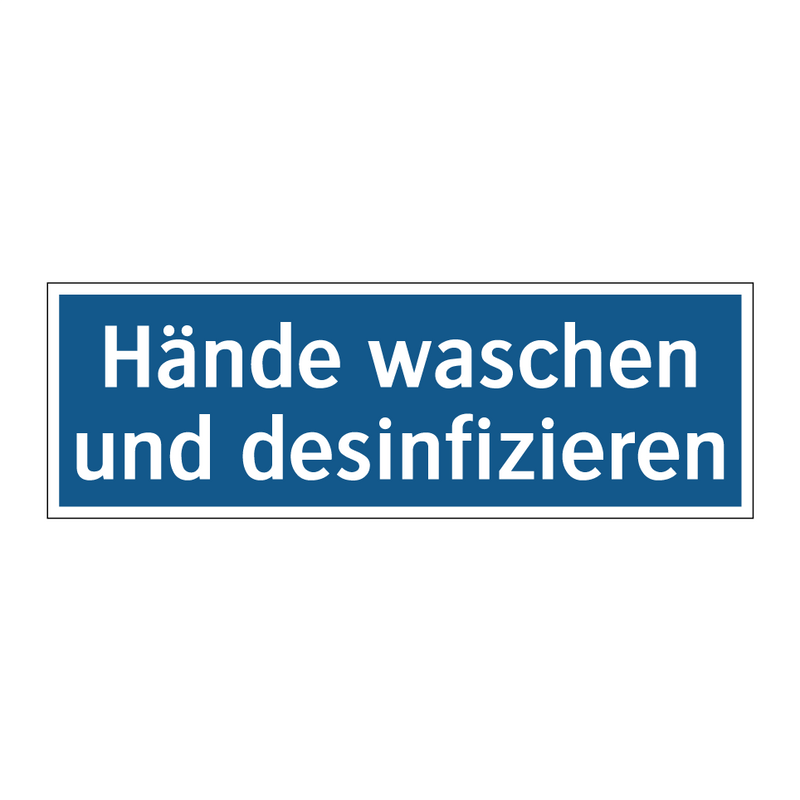 Hände waschen und desinfizieren