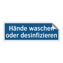 Hände waschen oder desinfizieren