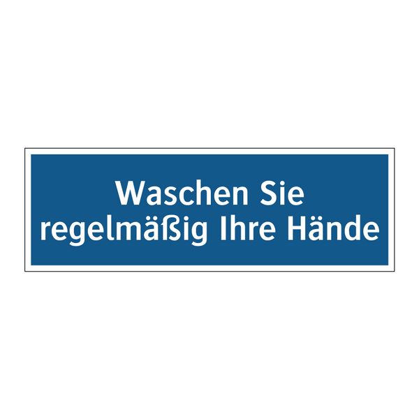 Waschen Sie regelmäßig Ihre Hände