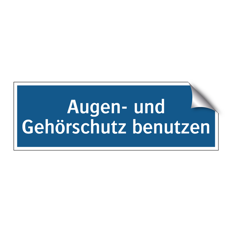 Augen- und Gehörschutz benutzen