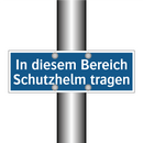 In diesem Bereich Schutzhelm tragen