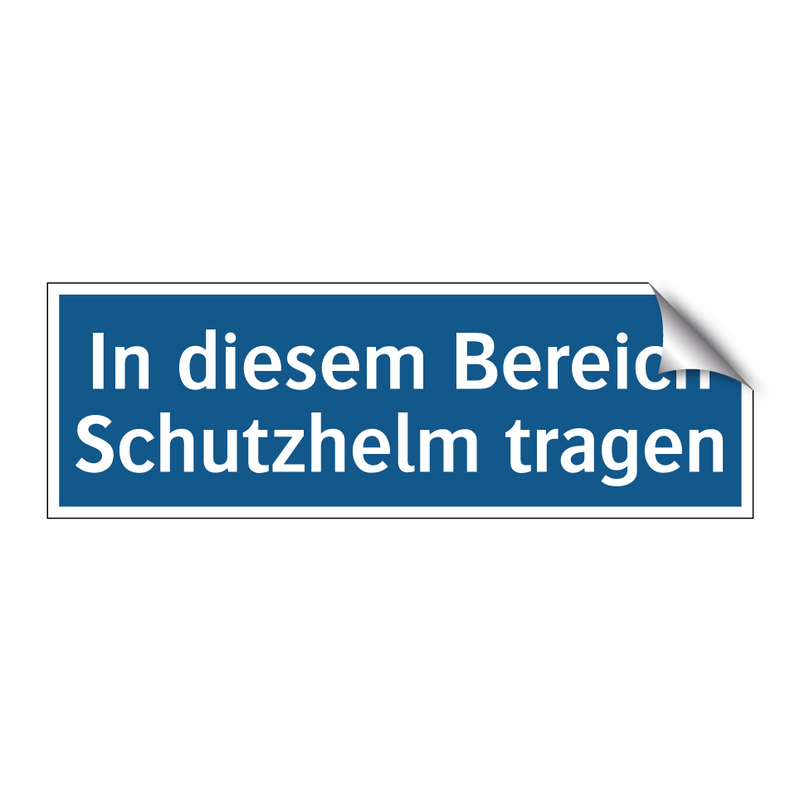 In diesem Bereich Schutzhelm tragen