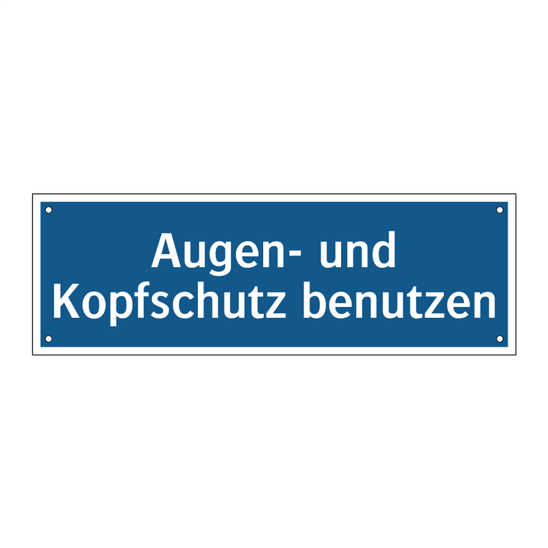 Augen- und Kopfschutz benutzen