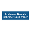 In diesem Bereich Sicherheitsgurt tragen