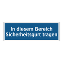 In diesem Bereich Sicherheitsgurt tragen