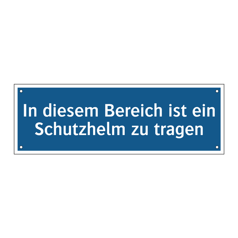 In diesem Bereich ist ein Schutzhelm zu tragen