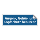 Augen-, Gehör- und Kopfschutz benutzen