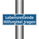 Lebensrettende Hilfsmittel tragen