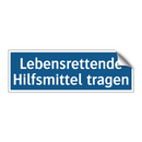 Lebensrettende Hilfsmittel tragen