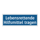 Lebensrettende Hilfsmittel tragen