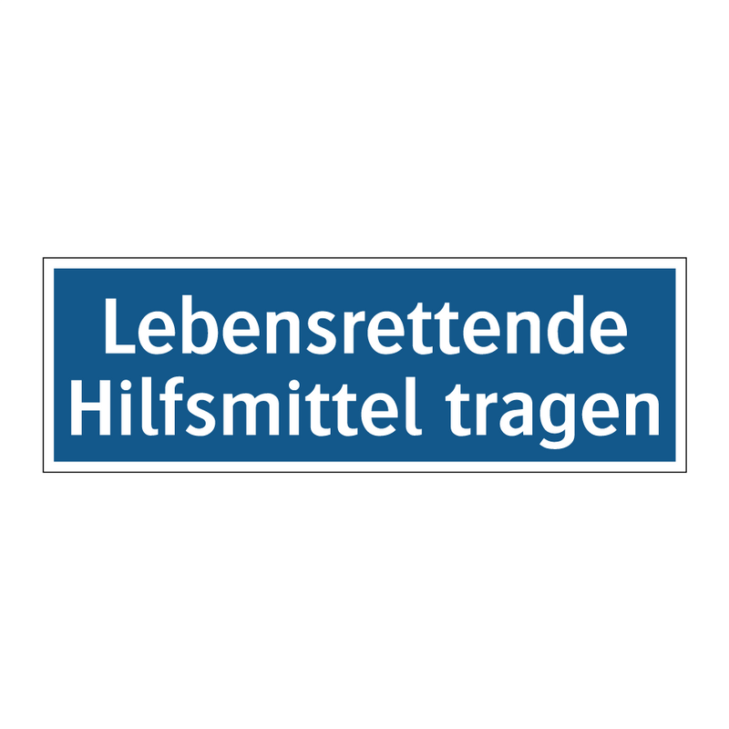 Lebensrettende Hilfsmittel tragen
