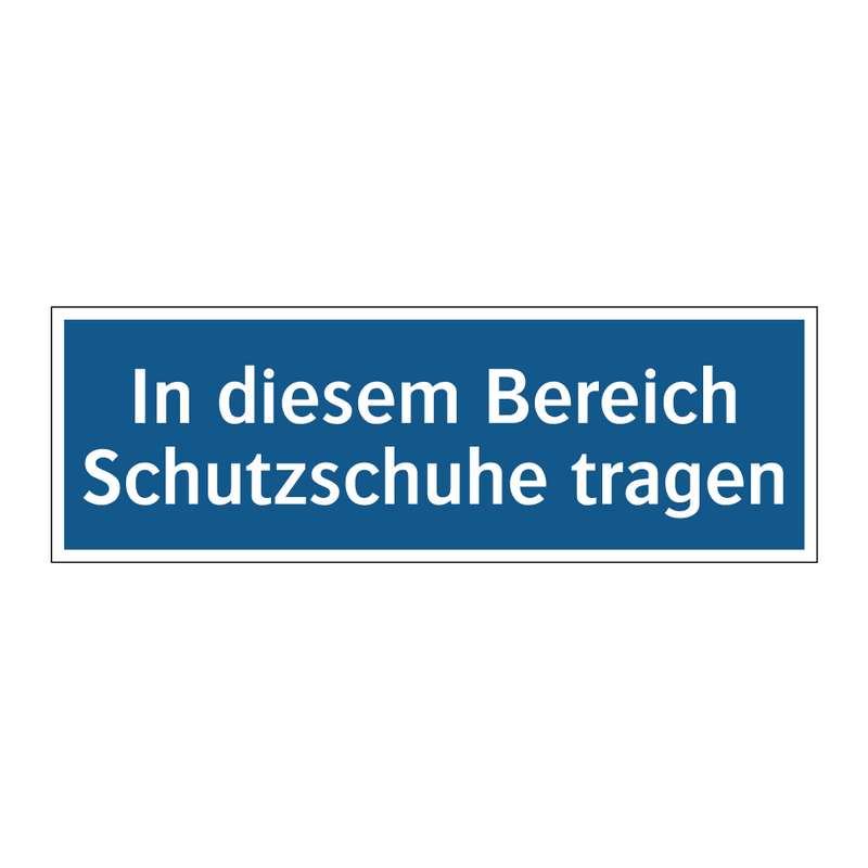 In diesem Bereich Schutzschuhe tragen