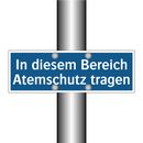 In diesem Bereich Atemschutz tragen