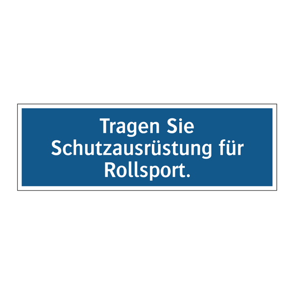 Tragen Sie Schutzausrüstung für Rollsport.