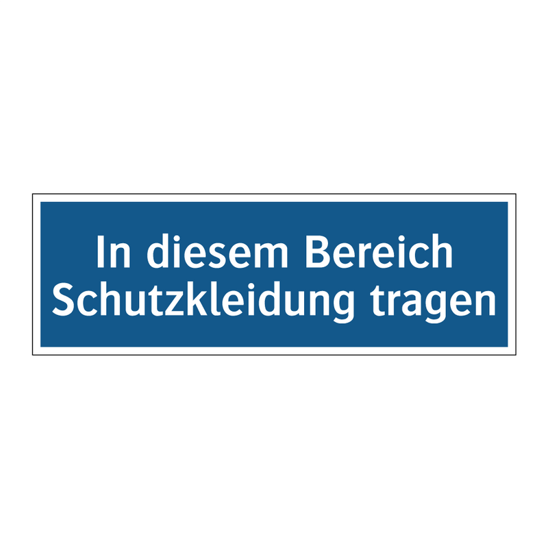 In diesem Bereich Schutzkleidung tragen
