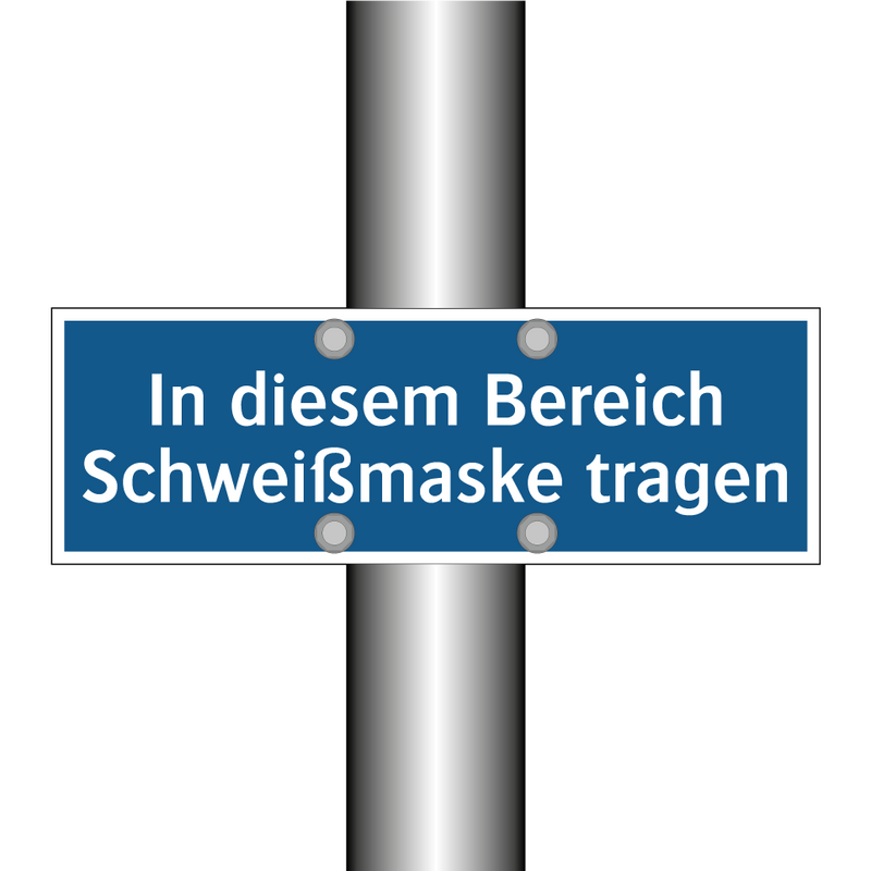 In diesem Bereich Schweißmaske tragen