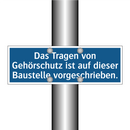 Das Tragen von Gehörschutz ist auf dieser Baustelle vorgeschrieben.