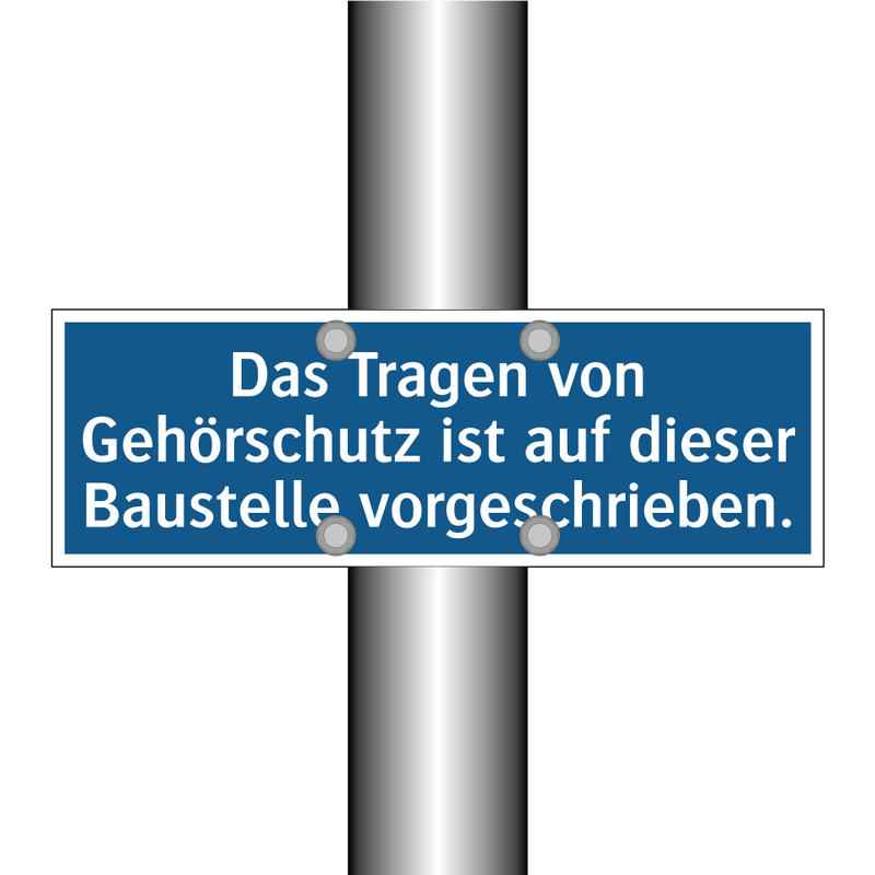 Das Tragen von Gehörschutz ist auf dieser Baustelle vorgeschrieben.