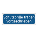 Schutzbrille tragen vorgeschrieben