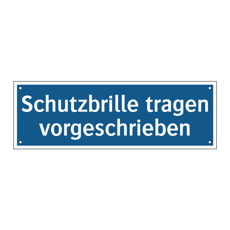 Schutzbrille tragen vorgeschrieben