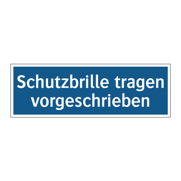 Schutzbrille tragen vorgeschrieben