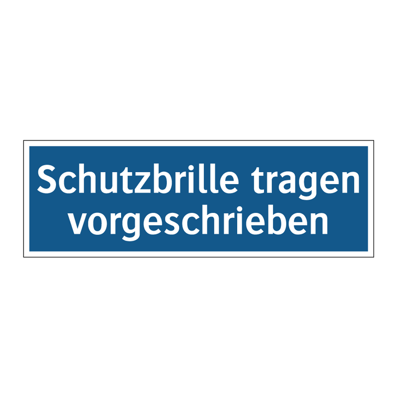 Schutzbrille tragen vorgeschrieben